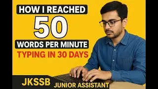 &ldquo;How I Improved My Typing Speed to 50 WPM in Just 30 Days | JKSSB Junior Assistant Preparation&rdquo;