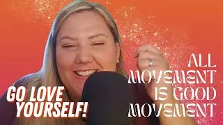 Our Relationship with Exercise | Go Love Yourself Podcast