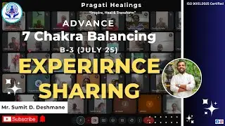 21-Day Advanced Chakra Balancing Journey Batch-3 | Powerful Transformations & Student Experiences