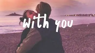 Illenium - With You ft. Quinn XCII (Lyric Video) Hazey Eyes Remix