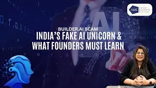 Builder.ai Scam: India&rsquo;s Fake AI Unicorn & What Founders Must Learn