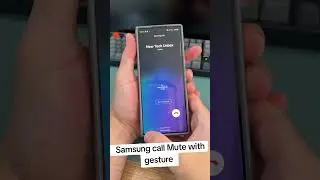 SAMSUNG call mute with gesture
