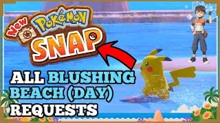 All Blushing Beach (Day) LenTalk Requests | New Pok&eacute;mon Snap Walkthrough