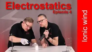 Basics of electrostatics - Episode 4: How is ionic wind created?