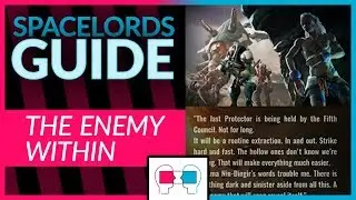 Guide to: The Enemy Within [Spacelords Mission Walkthrough]