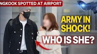 Airport Cameras Spot Jungkook&hellip; But the Person Next to Him Shocks ARMY!