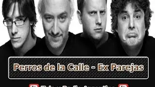 Perros de la Calle - Ex Parejas – 15/06/12