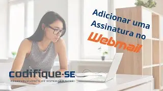 Como Criar e Adicionar uma Assinatura no Webmail Roundcube | Tutorial F&aacute;cil | Codifique-se