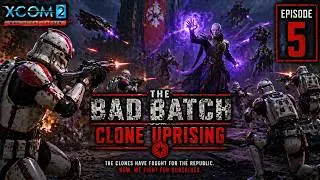 Hello Governor - [5 P2] - XCOM 2: THE BAD BATCH - CLONE UPRISING