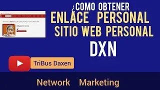 🌍&iquest;COMO OBTENER EL LINK DEL SITIO WEB PERSONAL DXN?| ENLACE DE REGISTRO DXN| ENLACE DEL SITIO WEB DXN