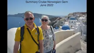 Cruise Norwegian Gem Episode 9:  Summary 29 May-5 June 2022