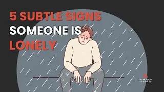 5 Subtle Signs Someone Might Be Lonely (Backed by Science)