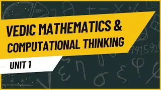 IKS | Vedic Mathematics and Computational Thinking. | UNIT 1| SECOND YEAR | SEM 3