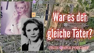 Die Fälle Sylvia B. und Eva K. - War es der gleiche Täter? True Crime Podcast