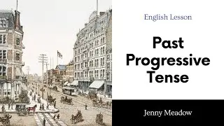 Past Progressive Tense - ESL/ELL Beginner/Intermediate Grammar Lesson