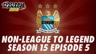 Non-League to Legend - Season 15 Episode 5 - TITLE CHALLENGE - Football Manager 2016