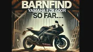 The Story of the BARNFIND YAMAHA  FZR 600R SO FAR............