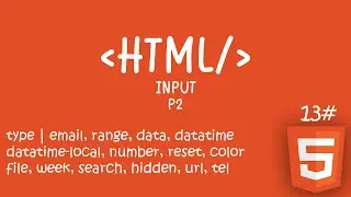 #13 Learn html | input part2 - email, range, data, number, reset, color, more