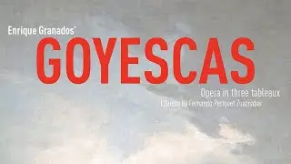 Enrique Granados: GOYESCAS - Opera (Hub City Opera and Dance Company)