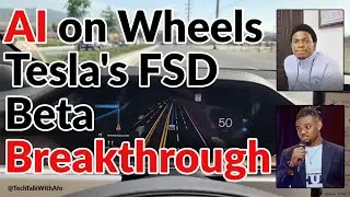 AI on Wheels - Tesla's FSD Beta Breakthrough