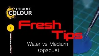Fresh Tips Water versus Medium for thinning paint (opaque) #minipainting