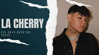 LA CHERRY - NO BASS (Bass Playalong)