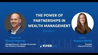 The Power of Partnerships in Wealth Management with Andree Mohr (Ep. 21)