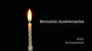 Bernstein Anniversaries | For Susanna Kyle