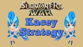 Summoners War: Kacey Strategy