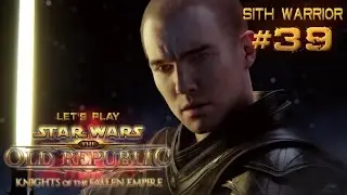SWTOR: Knights Of The Fallen Empire - Sith Warrior | Let's Play | [Ep 39]