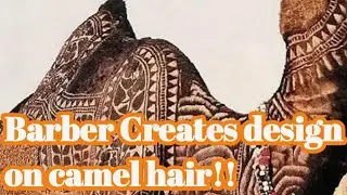 #camelhair  #camelbarber  # barber  creates art on camel hair # artone1,