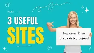 3 useful sites that you never knew existed! PART-1 | Cool & rare sites with links | WEBSITES
