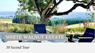 30 Second Winery Tour - White Walnut Estate, Willamette Valley Oregon