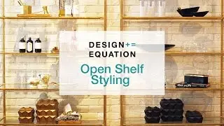 Open Shelf Styling