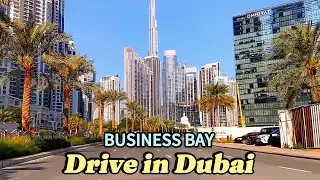 Scenic Road Drive in Dubai Business Bay District | Road Trip UAE 2025 🇦🇪