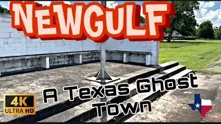 [4K] Newgulf, TX - A Little More Than A Ghost Town - Wharton County