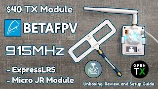 Модуль BetaFPV ELRS 915 МГц Micro TX | Распаковка и обзор + Конфигуратор + Lua-скрипт/OpenTX