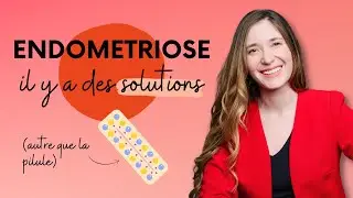 Endom&eacute;triose : Traitement Naturel, Solutions, Alternatives (autres que la pilule contraceptive)