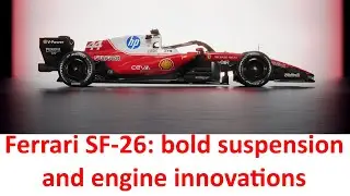 F1, Ferrari SF-26 in-depth: suspension, engine, and aerodynamic choices explained
