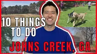 Living in Johns Creek, GA | 10 Things to Do in Johns Creek, Georgia