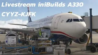 MSFS 2024 Livestream iniBuilds A330 CYYZ-KJFK