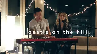 ☺ Castle On The Hill - Ed Sheeran (Karina Gonchar & Terry Chen)