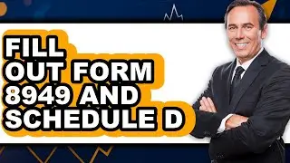 How to Fill Out Form 8949 and Schedule D (Full Guide)