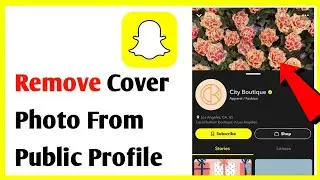 How To Remove Cover Photo From Snapchat Public Profile | Snapchat Public Profile Cover Photo Remove