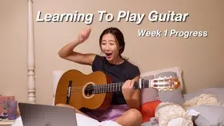 TEACHING MYSELF TO PLAY GUITAR! Week 1 Progress + Beginner Tips 🎸🎶