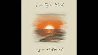 Luca Algaba Band - My Sweetest Friend