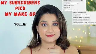 MY SUBSCRIBERS PICK MY MAKEUP ! MAKEUP LOOK USING PRODUCTS VOTED BY YOU !!!