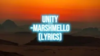 Unity -Marshmello (Lyrics)