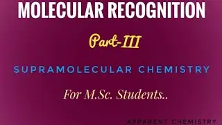 Molecular Recognition|Part-3|Multiple Recognition|Supramolecular Chemistry|PartVI|Apparent Chemistry