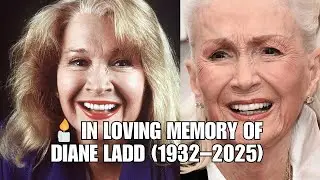 In Loving Memory of Diane Ladd (1932&ndash;2025)
